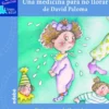 UNA MEDICINA PARA NO LLORAR