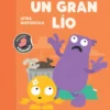 UN GRAN LÍO