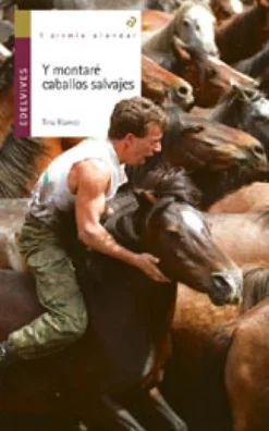 Y montaré caballos salvajes